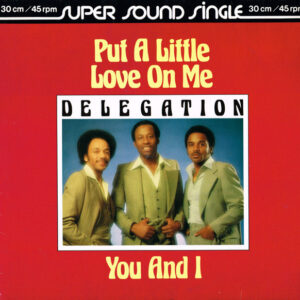 Maxi - Delegation - Put A Little Love On Me / You And I