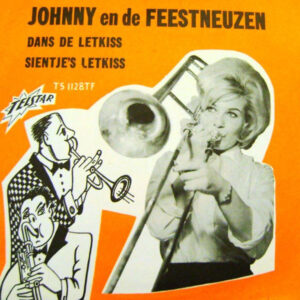 Single - Johnny En De Feestneuzen - Dans De Letkiss / Sientje's Letki