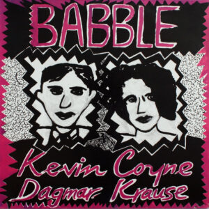 Lp - Kevin Coyne And Dagmar Krause - Babble (Songs For Lonely Lovers)