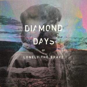 Lp - Lonely The Brave - Diamond Days EP
