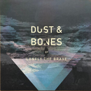 Lp - Lonely The Brave - Dust & Bones EP