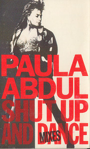 Cassette - Paula Abdul - Shut Up And Dance (The Dance Mixes)