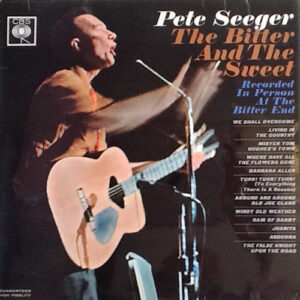 Lp - Pete Seeger - The Bitter And The Sweet