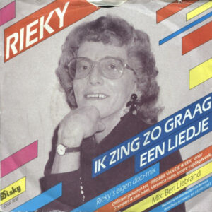 Single - Rieky - Ik Zing Zo Graag Een Liedje (Rieky's Eigen Dixo-Mix)