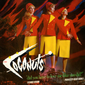 Maxi - The Coconuts - Did You Have To Love Me Like You Did?