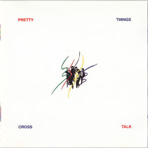 Cd - The Pretty Things - Cross Talk