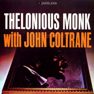 Lp - Thelonious Monk With John Coltrane - Thelonious Monk With John Co