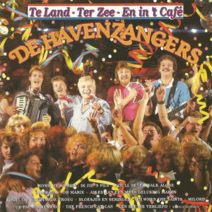 Lp - De Havenzangers - Te Land - Ter Zee - En In 'T Cafe