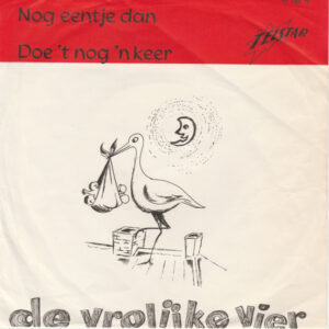 Single - De Vrolijke Vier - Nog Eentje Dan / Doe 't Nog 'n Keer
