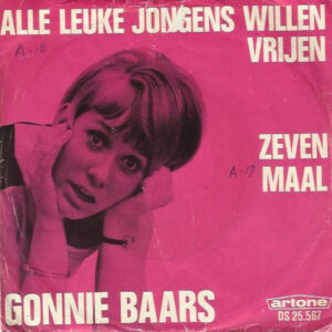 Single - Gonnie Baars - Alle Leuke Jongens Willen Vrijen / Zeven Maal