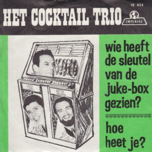 Single - Het Cocktail Trio - Wie Heeft De Sleutel Van De Juke-Box