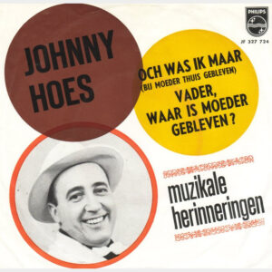 Single - Johnny Hoes - Och Was Ik Maar (Bij Moeder Thuis Gebleven)