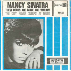 Single - Nancy Sinatra - These Boots Are Made For Walkin'