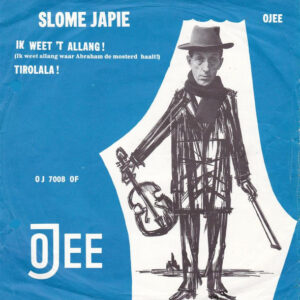 Single - Slome Japie - Ik Weet 't Allang ! / Tirolala !