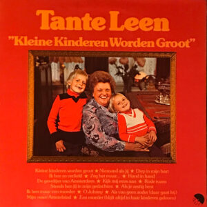 Lp - Tante Leen - Kleine Kinderen Worden Groot