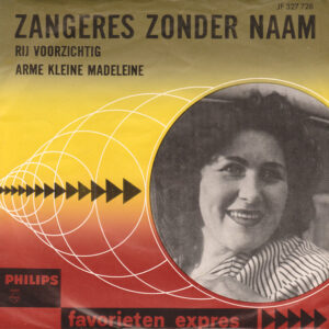 Single - Zangeres Zonder Naam - Rij Voorzichtig / Arme Kleine Madelein