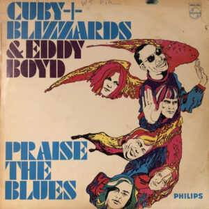 Lp - Cuby + Blizzards & Eddy Boyd - Praise The Blues (1967)