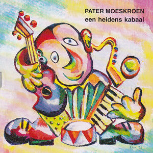 Cd - Pater Moeskroen - Een Heidens Kabaal