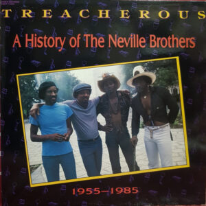 Lp - The Neville Brothers - Treacherous: A History Of The Neville Brot