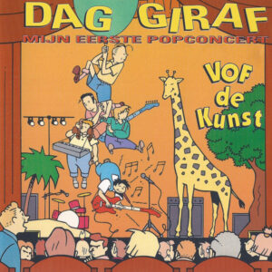 Cd - VOF De Kunst - Dag Giraf - Mijn Eerste Popconcert