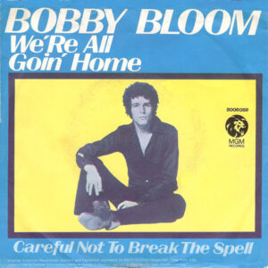 Single - Bobby Bloom - We're All Goin' Home