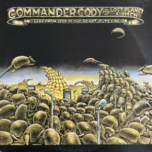 Lp - Commander Cody And His Lost Planet Airmen - Live From Deep In The