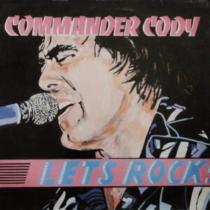 Lp - Commander Cody - Let's Rock!