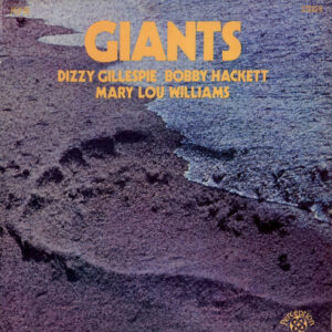 Lp - Dizzy Gillespie, Bobby Hackett, Mary Lou Williams -Giants