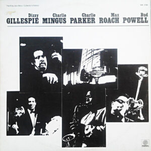 Lp - Gillespie, Mingus, Parker, Roach, Powell