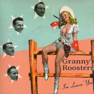 Single - Granny's Roosters - I'm Leaving You