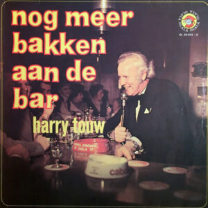 Lp - Harry Touw - Nog Meer Bakken Aan De Bar