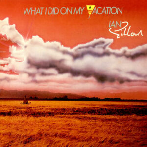 Lp - Ian Gillan - What I Did On My Vacation