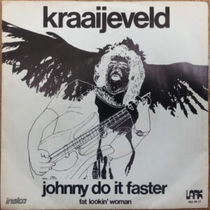 Single - Kraaijeveld - Johnny Do It Faster