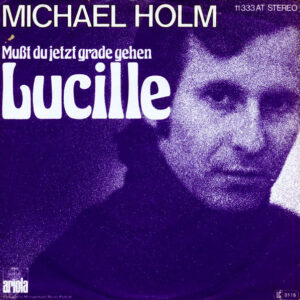 Single - Michael Holm - Musst Du Jetzt Grade Gehen Lucille