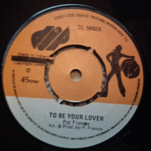 Single - Pat Francis / Jah Lloyd - To Be Your Lover / Soilder Round T