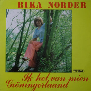 Lp - Rika Norder - Ik Hol Van Mien Groningerlaand
