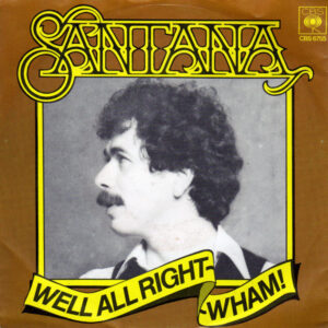 Single - Santana - Well All Right / Wham!