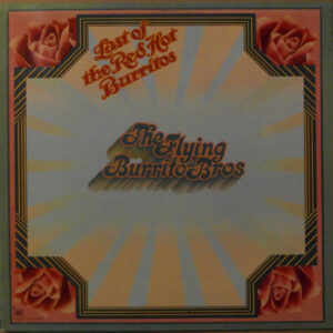 Lp - The Flying Burrito Bros - The Last Of The Red Hot Burritos