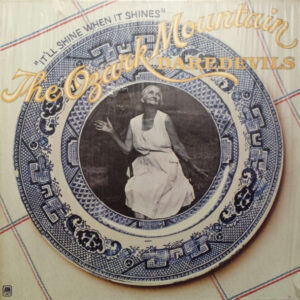 Lp - The Ozark Mountain Daredevils - It'll Shine When It Shines
