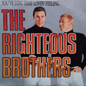 Single - The Righteous Brothers - You've Lost That Lovin' Feeling / Un