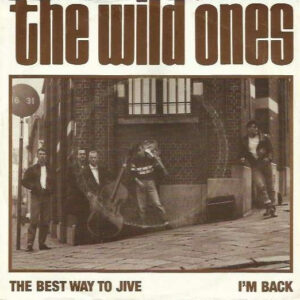 Single - The Wild Ones - The Best Way To Jive / I'm Back