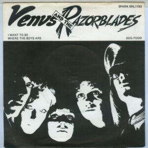 Single - Venus And The Razorblades - I Want To Be Where The Boys Are