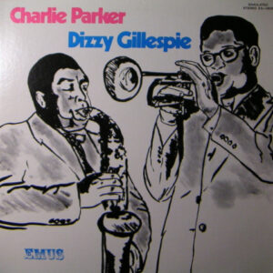 Lp - Charlie Parker, Dizzy Gillespie - Charlie Parker Dizzy Gillespie