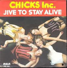 Single - Chicks Inc.- Jive To Stay Alive
