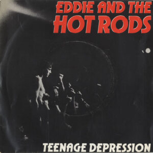 Single - Eddie And The Hot Rods - Teenage Depression