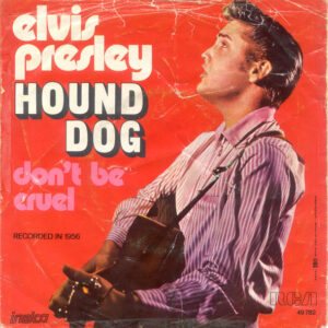 Single - Elvis Presley - Hound Dog / Don't Be Cruel