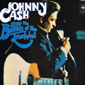 Lp - Johnny Cash - Johnny Cash Sings The Ballads Of The True West