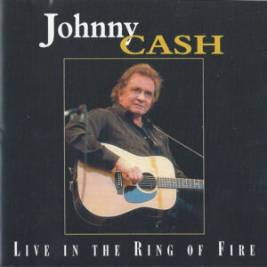 Cd - Johnny Cash - Live In The Ring Of Fire