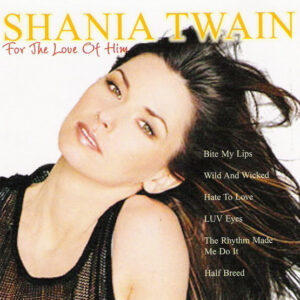 Cd - Shania Twain - For The Love Of Him