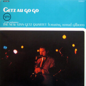 Lp - The New Stan Getz Quartet Featuring Astrud Gilberto - Getz Au Go